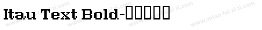 Itau Text Bold字体转换